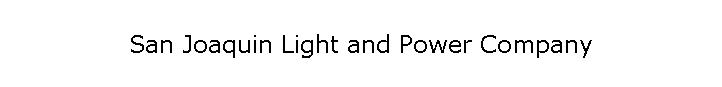 San Joaquin Light and Power Company
