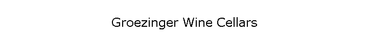 Groezinger Wine Cellars