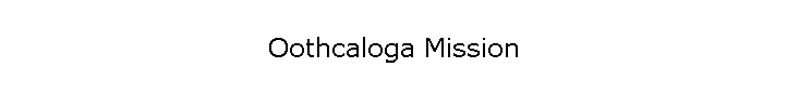 Oothcaloga Mission