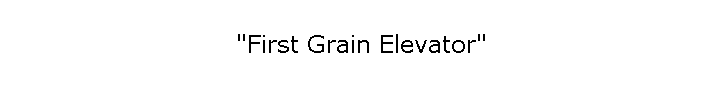 "First Grain Elevator"