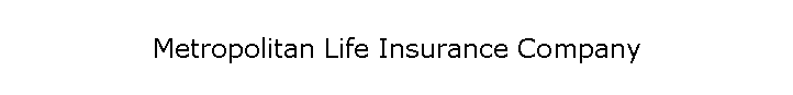 Metropolitan Life Insurance Company