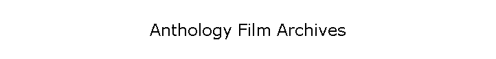 Anthology Film Archives