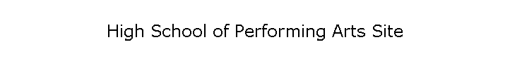 High School of Performing Arts Site