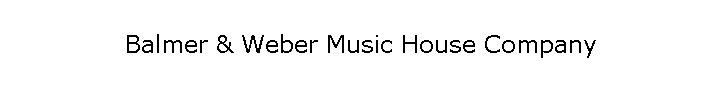 Balmer & Weber Music House Company
