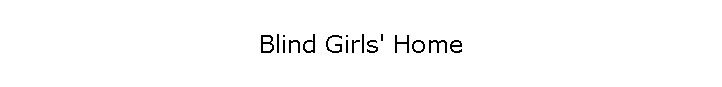 Blind Girls' Home
