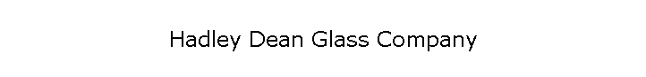 Hadley Dean Glass Company